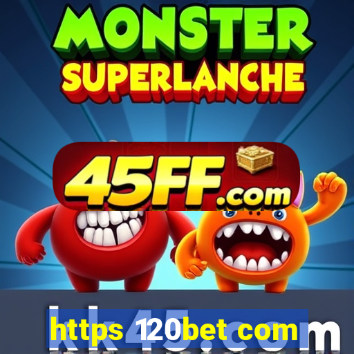 https 120bet com